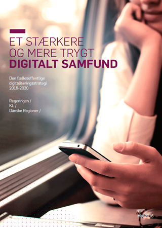 Et stærkere og mere trygt digitalt samfund - Den fællesoffentlige digitaliseringsstrategi 2016-2020